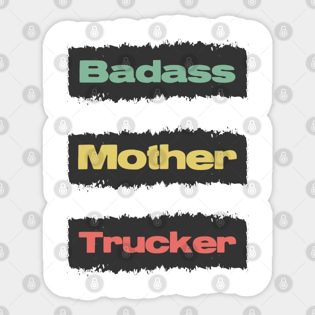 Badass Mother Trucker Funny Trucking Retro Vintage Design Style Sticker by Naumovski